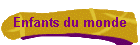 Enfants du monde